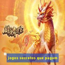 jogos secretos que pagam